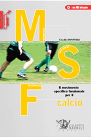 MSF Calcio. Il movimento specifico funzionale per il calcio