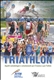 Triathlon - Aspetti metodologici e orientamenti per il tecnico e per l'atleta