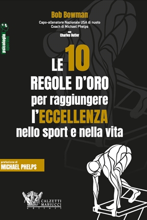 Le 10 regole d'oro per raggiungere l'eccellenza nello sport e nella vita