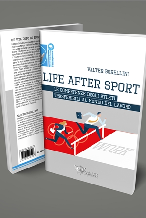 Life after sport. Le competenze degli atleti trasferibili al mondo del lavoro